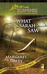What Sarah Saw (Love Inspired Suspense)
