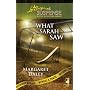 What Sarah Saw: Without a Trace, Book 1 (Steeple Hill Love Inspired Suspense #132)
