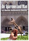 On sparrows and man : a love-hate relationship
