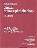 Walsh and Hoyt's Clinical Neuro-Ophthalmology (Walsh & Hoyt's Clinical Neuro-Ophthalmology)