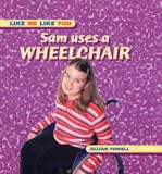 Buy : Sam Uses a Wheelchair (Like Me, Like You)
