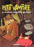 Petit vampire, tome 3 : Petit vampire et la soci�t� protectrice des chiens