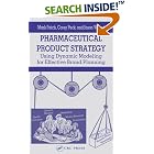Click here to buy Pharmaceutical Product Strategy: Using Dynamic Modeling for Effective Brand Planning by  Mark Paich, Corey Peck, and Jason J. Valant.