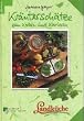 Kr�utersch�tze zum Kochen und Kurieren - Landk�che