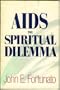 AIDS, the Spiritual Dilemma