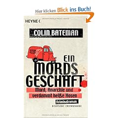 Ein Mordsgesch�ft: Mord, Anarchie und verdammt hei�e Hosen - Kriminalroman