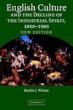 English Culture and the Decline of the Industrial Spirit, 1850-1980
