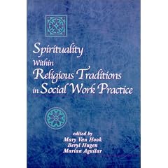 Spirituality Within Religious Traditions in Social Work Practice