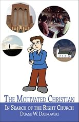 The Motivated Christian: In Search of the Right Church