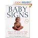 Baby Signs: How to Talk with Your Baby Before Your Baby Can Talk (Positive parenting)