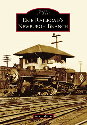 Erie Railroad's Newburgh Branch (Images of Rail)