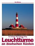 Leuchtt�rme an deutschen K�sten. Eine Bildreise
