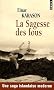 La Sagesse des fous