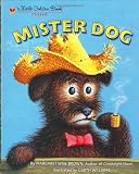 Mister Dog: The Dog Who Belonged to Himself (A Little Golden Book) by Brown, Margaret Wise 1st (first) Edition [Hardcover(2003)]
