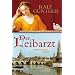 Der Leibarzt: Historischer Roman