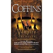Coffins: The Vampire Archives, Volume 3 | [Otto Penzler (editor), Harlan Ellison, Robert Bloch, Edgar Allan Poe, F. Paul Wilson]