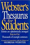 Webster's Thesaurus for Students: Entries Are Alphabetically Arranged Easy-To-Use Thousands of Example Sentences
