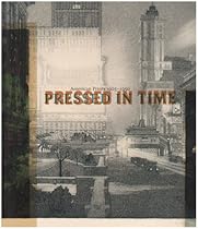 Pressed in Time: American Prints 1905-1950 (Huntington Library Publications) Pressed in Time: American Prints 1905-1950 (Huntington Library Publications)
