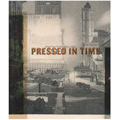 Pressed in Time: American Prints 1905-1950 (Huntington Library Publications)