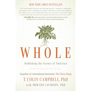 Whole: Rethinking the Science of Nutrition