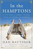 In the Hamptons: My Fifty Years with Farmers, Fishermen, Artists, Billionaires, and Celebrities