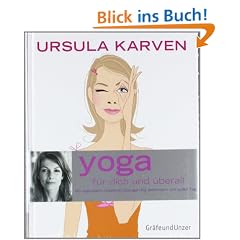 Yoga f�r dich und �berall: 60 unglaublich n�tzliche �bungen f�r jedermann und jeden Tag (Einzeltitel)