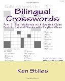 Bilingual Crosswords: Part 1: English Words with Spanish Clues and Part 2: Spanish Words with English Clues