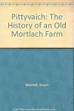 Pittyvaich : the history of an old Mortlach farm