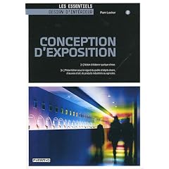 Conception d'exposition, N�3 : Action d'�laborer quelque chose. Pr�sentation sous le regard du public d'objets divers, d'oeuvres d'art, de produits industriels ou agricoles
