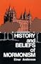 History and Beliefs of Mormonism