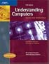 Understanding Computers: Today and Tomorrow, 11th Edition, Comprehensive