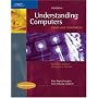 Understanding Computers: Today and Tomorrow, 11th Edition, Comprehensive