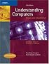 Understanding Computers: Today and Tomorrow, 11th Edition, Comprehensive