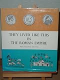 They lived like this in the Roman Empire
