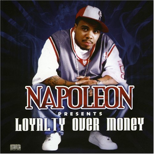 CD-Charts  Search : Napoleon Presents Loyalty Over Money