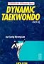 Dynamic Taekwondo: A Martial Art and Olympic Sport