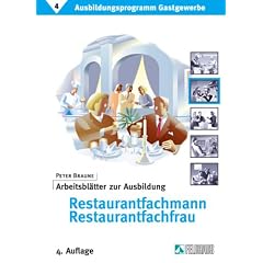 Ausbildungsprogramm Gastgewerbe 4. Arbeitsbl�tter zur Ausbildung Restaurantfachmann / Restaurantfachfrau Inkl. 3. Lehrja