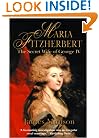 Maria Fitzherbert: The Secret Wife of George IV