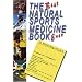 The Best Natural Sports Medicine Book Ever: Natural Supplements and Exercise for Healing Sports Related Injuries