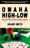 Omaha High-Low Poker: How to Win at the Lower Limits