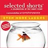 Selected Shorts: Even More Laughs