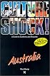 Culture Shock Australia Edition (Culture Shock! Australia)
