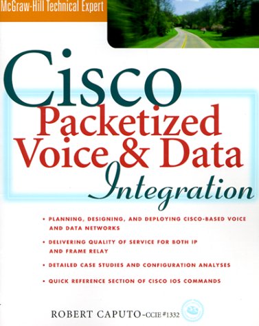 Cisco Packetized Voice & Data Integration (McGraw-Hill Technical Expert)