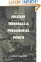 Military Tribunals & Presidential Power: American Revolution to the War on Terrorism