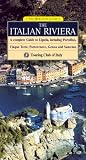 The Italian Riviera: A Complete Guide to Liguria, including Portofino, Cinque Terre, Portovenere, Genoa and Sanremo