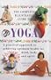 The Complete Illustrated Guide to Yoga: A Practical Approach to Achieving Optimum Health for Mind, Body, and Spirit