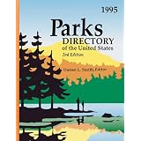 Parks Directory of the United States: A Guide to More Than 4,700 National and State Parks, Recreation Areas, Historic Sites, Battlefields, Monuments (Parks Directory of the United States & Canada)