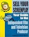 Gotta Minute? Sell Your Screenplay: Your Guide to the Independent Film and Television Producer (Gotta Minute?) Image