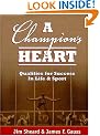 A Champion's Heart: Qualities for Success in Life & Sport