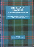 The idea of property : in history and modern times : the Sir Ian Mactaggart memorial lectures and complementary essays